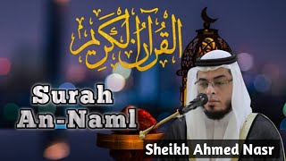 Murattal Merdu Surah An-Naml by Sheikh Ahmed Nasr