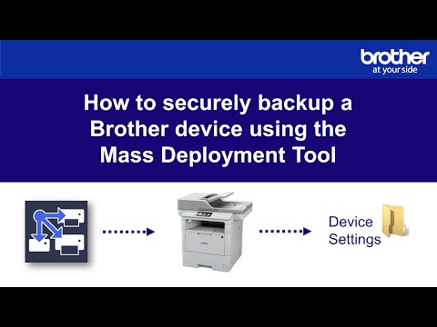 How to securely backup a Brother device using the Mass Deployment Tool