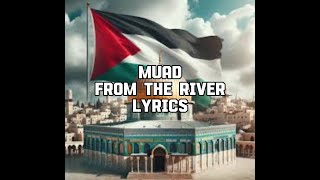 MUAD - From The River (Lyrics)