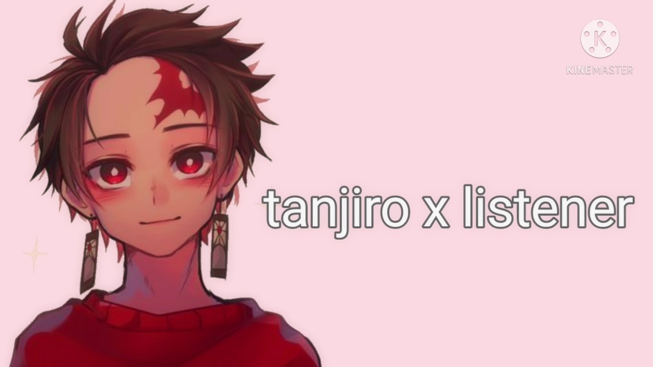 Tanjiro x listener Part 1✨
