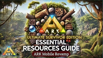 All Resources Guide in ARK Mobile Revamp! | Ark Ultimate Survivor Edition Mobile (Android/iOS)