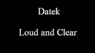 Datek - Loud And Clear