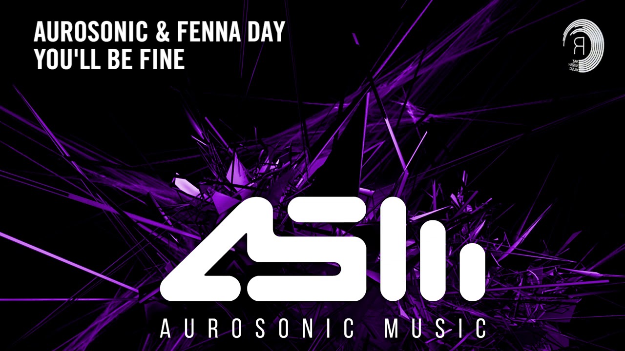Aurosonic & Fenna Day - You'll Be Fine (Aurosonic Music) Extended
