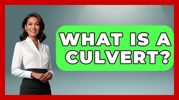 What Is A Culvert? - Civil Engineering Explained