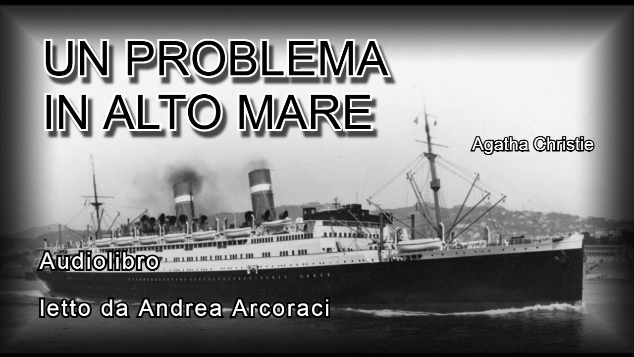 UN PROBLEMA IN ALTO MARE - Agatha Christie - Audiolibro