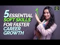 5 soft skills you will need to grow  be successful in your career  personal development training