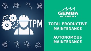 What Is Autonomous Maintenance? (Total Productive Maintenance Series TPM) by Gemba Academy 10,310 views 1 year ago 5 minutes, 10 seconds