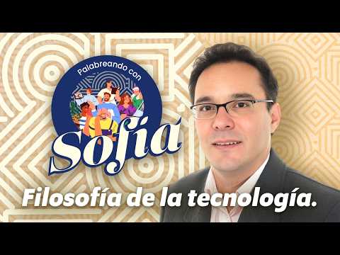 Chatting with Sofía "Title: Philosophy of Technology"