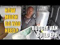 The best way to insulate your van  budget build ep 6