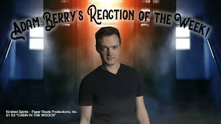 Kindred Spirits' Adam Berry and His Reaction of the Week!