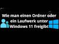 Wie man einen Ordner oder ein Laufwerk unter Windows 11 freigibt - PC und Laptop