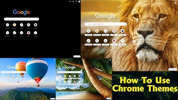 How To Use Themes In Google Chrome