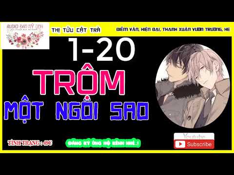 Video Trộm Một Ngôi Sao: Chương 1-20!! Audio Đam Mỹ DMH - youtube