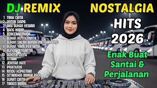 REMIX NOSTALGIA SPESIAL TAHUN BARU 2026 REMIX FULL BASS 🎧REMIX DANGDUT POPULER TERBARU 2026