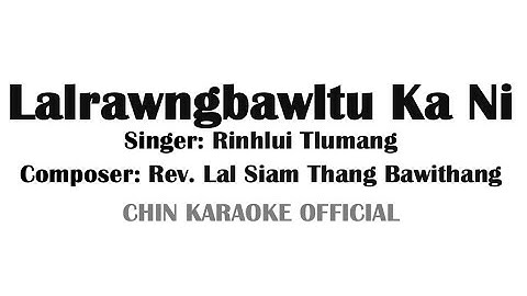 Lalrawngbawltu ka ni (Karaoke Version) | Rinhlui Tlumang