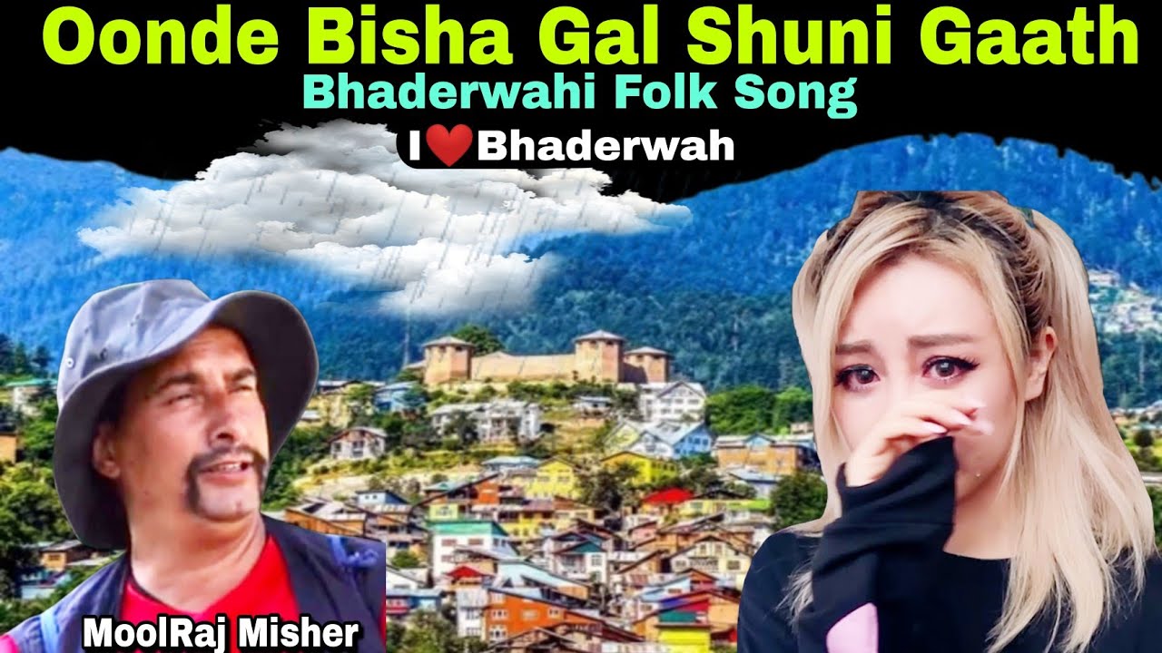 Oonde Bisha Gal Shuni Gaath  Bhaderwahi Song  Bhaderwahi Lok Geet  Folk Song  MoolRaj Misher
