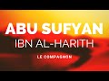 Lhistoire du compagnon abu sufyan ibn alharith ra