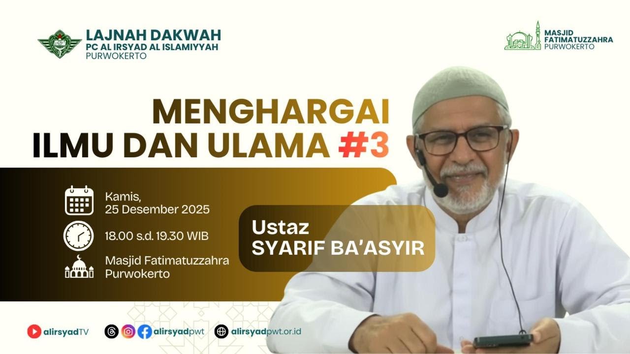Menghargai Ilmu dan Ulama (bagian 3) | Ustaz Syarif Ba'asyir
