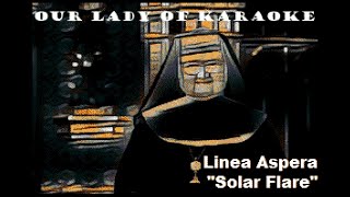 Linea Aspera - Solar Flare (karaoke)