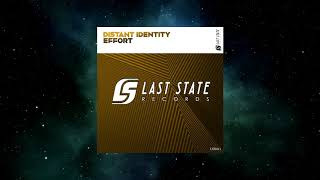 Distant Identity - Effort (Original Mix) [LAST STATE RECORDS]