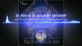 LALI FITA MA CG TAPORI MIX DJ RNK \u0026 DJ KULDEEP KASHYAP