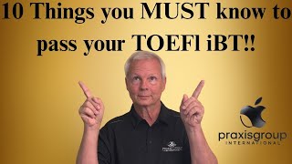 10 Things you MUST know to pass your TOEFL iBT!!