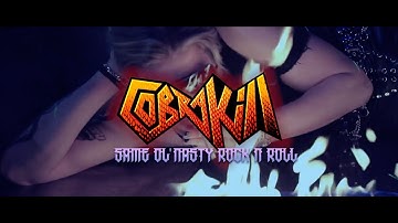 CobraKill - "Same Ol' Nasty Rock N' Roll" - Official Music Video