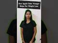 Apple Cider Vinegar for Weightloss #chaleya #weightloss #applecider #applecidervinegarbenefits #diet