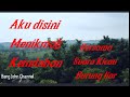 Aku Disini Menikmati Keindahan Bersama Suara Kicau Burung Liar Mp3 - Mp4 Download