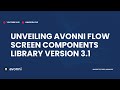 Unveiling avonni flow screen components library version 31