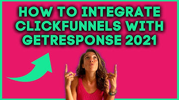 How to Integrate GetResponse with ClickFunnels 2021