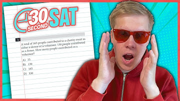 SAT | Test 7 Digital | Module 2 | Problem 1 - IN 30 SECONDS OR LESS