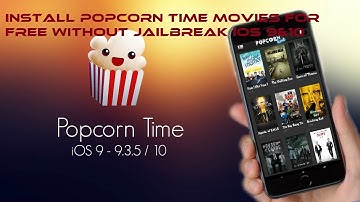 Install Popcorn Time Movies for free without jailbreak IOS 9&10