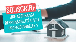 Pourquoi souscrire une assurance responsabilité civile professionnelle?