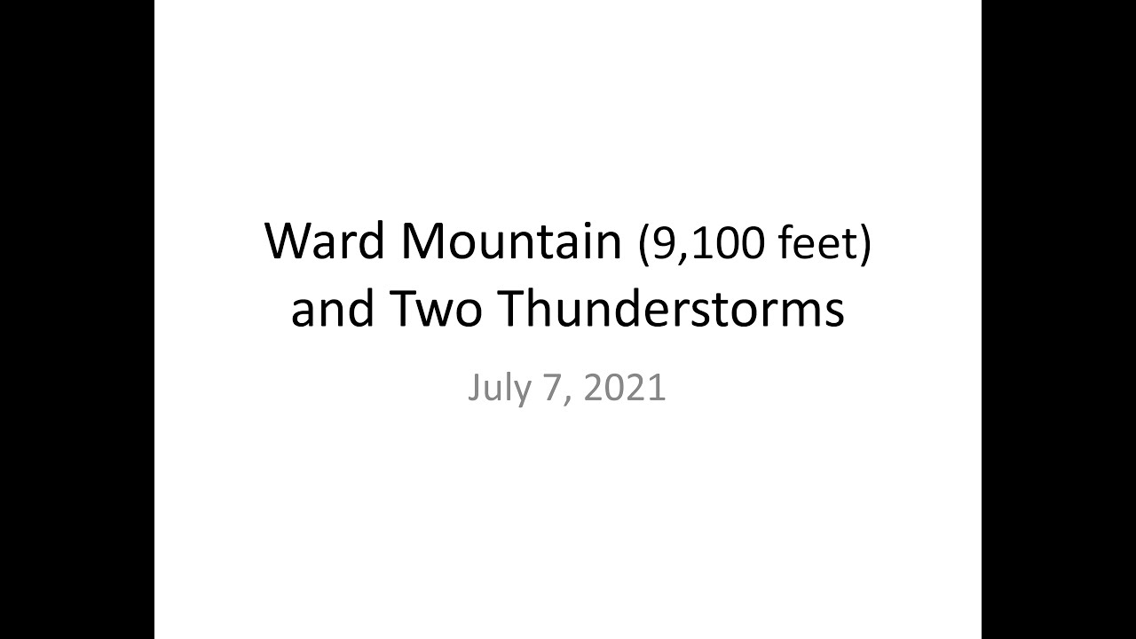 Ward Mountain (9100 feet) and Two Thunderstorms