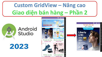Lập trình Android - Bài 17_2: Custom GridView, Tuỳ biến GridView, GridView nâng cao Phần 2