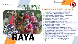LAGU RAYA POPULAR  2023 | RAGAM RAYA | AUNTIE BAND feat FENDI SP
