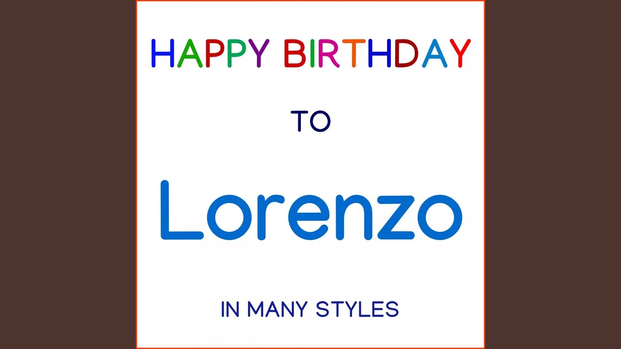 Happy Birthday To Lorenzo - Classical