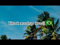 Tiktok mashup Brasil 16