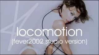 Kylie Minogue - Locomotion (Fever2002 studio version)