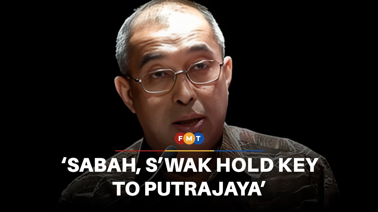 Sabah, Sarawak hold key to control of Putrajaya in GE16, says Salleh