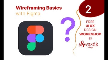UI UX Design Workshop [part 02] - Making Wireframe in Figma // Swastik College