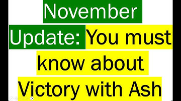#victorywithash November Update: You must know about Victory with Ash
