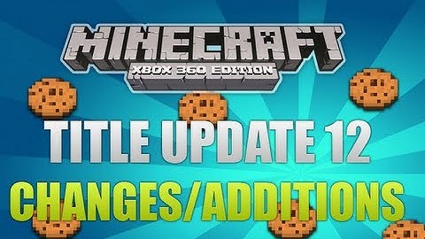 "Minecraft Xbox 360 Title Update 12" Changes/Additions Explained! (TU12 WEEK)