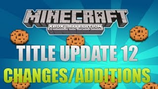 "Minecraft Xbox 360 Title Update 12" Changes/Additions Explained! (TU12 WEEK)