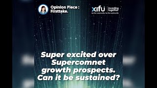 Super excited over Supercomnet growth prospects. Can it be sustained?