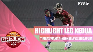 HIGHLIGHTS LEG KEDUA: INDONESIA VS SINGAPURA | TIMNAS WANITA