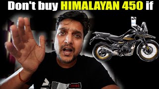 DO NOT BUY ADV like HIMALAYAN 450 IF | Himalayan 450 or Himalayan 452