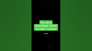 The entire Chase Bank "glitch" explained in under 1 minute