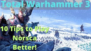 10 Tips to play Norsca Better! TW3